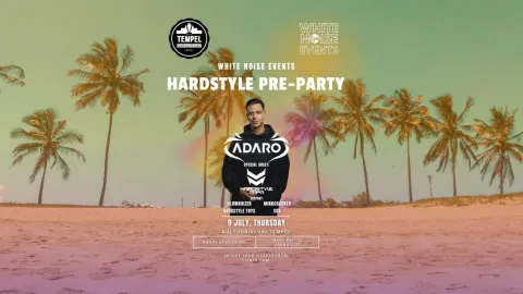 Hardstyle Pre-Party [ ADARO & HARDSTYLE MAFIA ] @Kultuuriklubi Tempel | 9. July