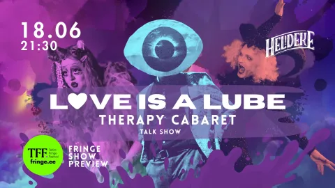 Love is a Lube | Tallinn Fringe Preview