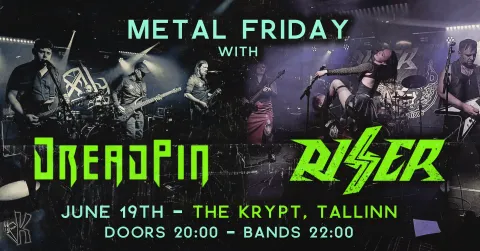 19.06 • 𝐌𝐞𝐭𝐚𝐥 𝐅𝐫𝐢𝐝𝐚𝐲: DREADPIN + RISER @ The Krypt 🦇