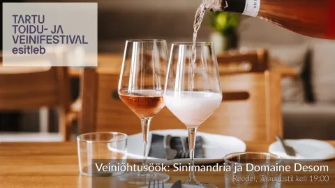 Veiniõhtusöök: Sinimandria ja Domaine Desom