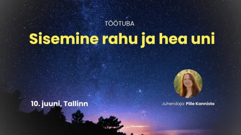 Töötuba: Sisemine rahu ja hea uni