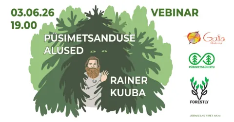 Püsimetsanduse alused. Rainer Kuuba. Veebiloeng ja -seminar.