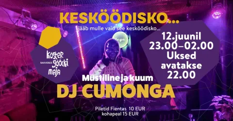 KESKÖÖDISKO. DJ CUMONGA . Jääb mulle vaid see kesköödisko...