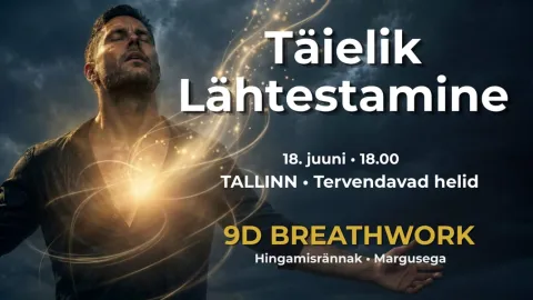 TÄIELIK LÄHTESTAMINE - 9D Breathwork hingamisrännak Margusega (Tallinn) eesti keeles