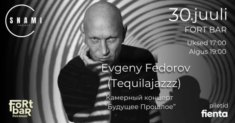Evgeny Fedorov (Tequilajazzz). Soolokontsert.