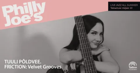 RESIDENT: Tuuli Põldvee. FRICTION: Velvet Grooves