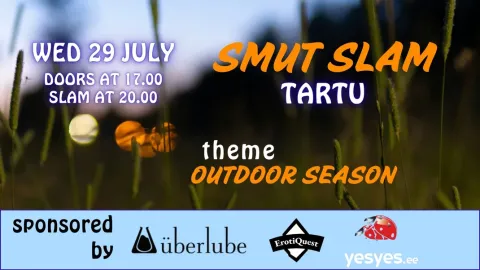 Smut Slam Tartu: "OUTDOOR SEASON” (29 July)