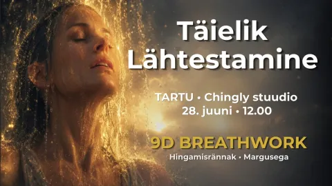 TÄIELIK LÄHTESTAMINE • 9D Breathwork hingamisrännak Margusega (Tartu) eesti keeles