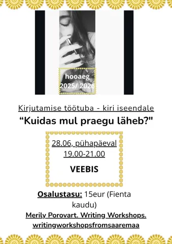 Kirjutamise töötuba "Kuidas mul praegu läheb?"