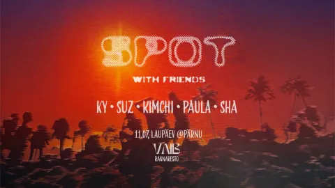 SPOT with friends | Vaib | 11.07
