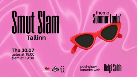 Smut Slam Tallinn: "SUMMER LOVING" (July 30)