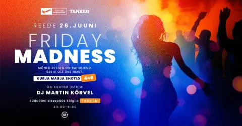 FRIDAY MADNESS | DJ MARTIN KÕRVEL | Ööklubi Saekaater | R 26.06 | Jõgeva