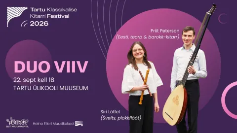 DUO VIIV "Diverse Bizzarrie: varabaroki mässajad ja unistajad" – Tartu Klassikalise Kitarri Festival