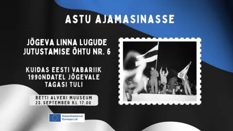 Jõgeva linna lugude õhtu: Kuidas Eesti Vabariik 1990ndatel Jõgevale tagasi tuli