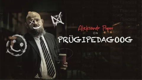 Aleksandr Popov - "Prügipedagoog" | Pirita