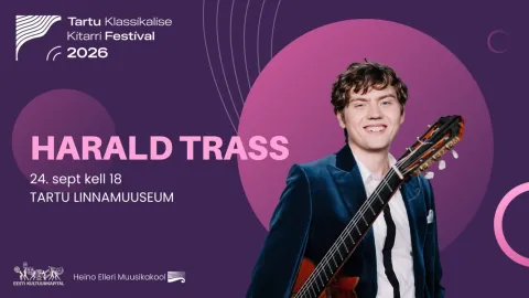 HARALD TRASS – Tartu Klassikalise Kitarri Festival