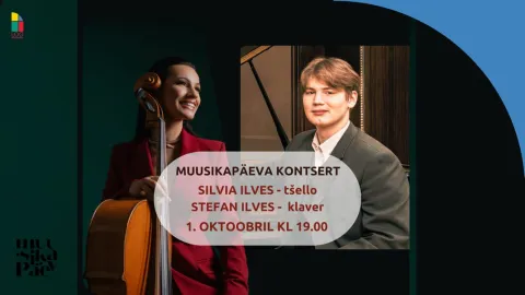 SILVIA ILVES ja STEFAN ILVES - Muusikapäeva kontsert