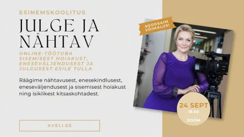 "Julge ja nähtav" - ESINEMISKOOLITUS