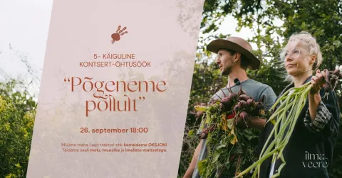 Kontsert-õhtusöök "Põgeneme põllult"