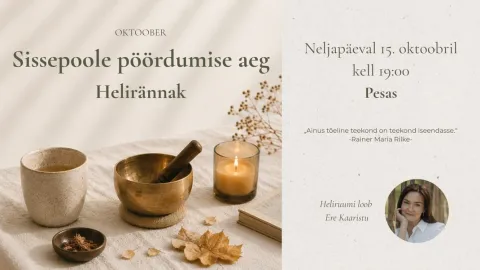 Helirännak. Oktoober - Sissepoole pöördumise aeg