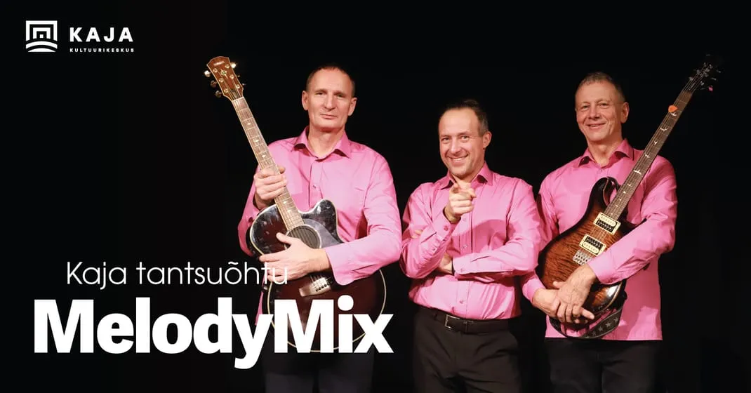 Kaja Tantsuõhtu: esineb MelodyMix