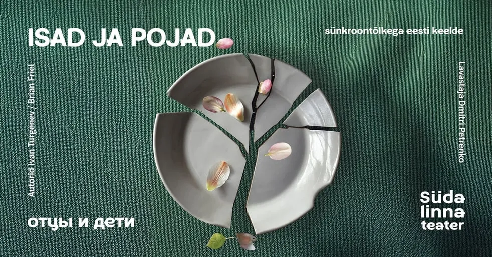 Isad ja pojad / Отцы и дети / Südalinna Teater