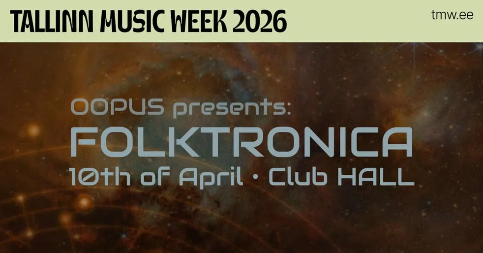 TMW 2026 | OOPUS esitleb: Folktronica