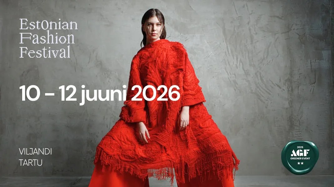 Estonian Fashion Festival 2026: Mood-Performance-Tants