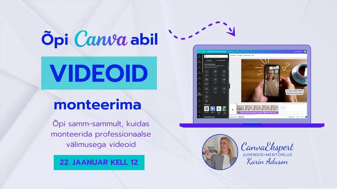 PRAKTILINE KOOLITUS: Õpi Canva abil VIDEOID monteerima