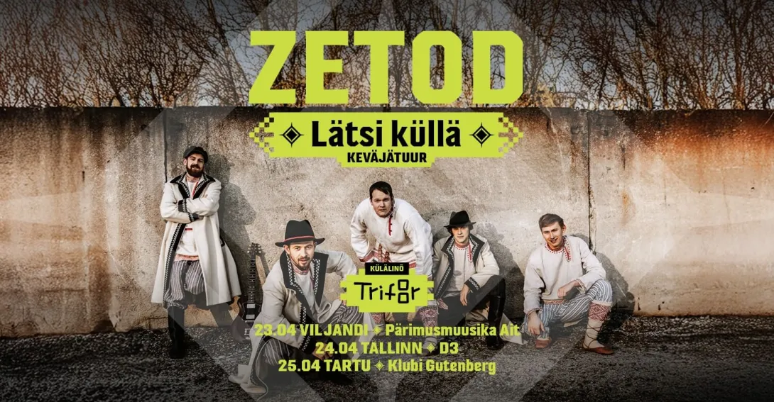 ZETOD — LÄTSI KÜLLÄ keväjätuur Viljandis
