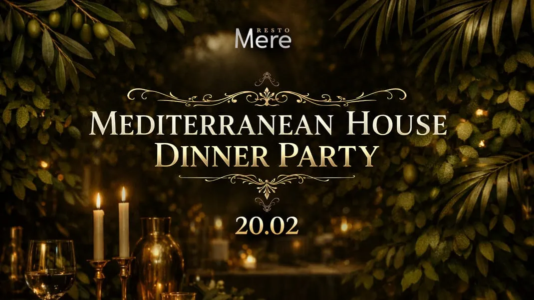 Mediterranean House Dinner Party | Mere Resto