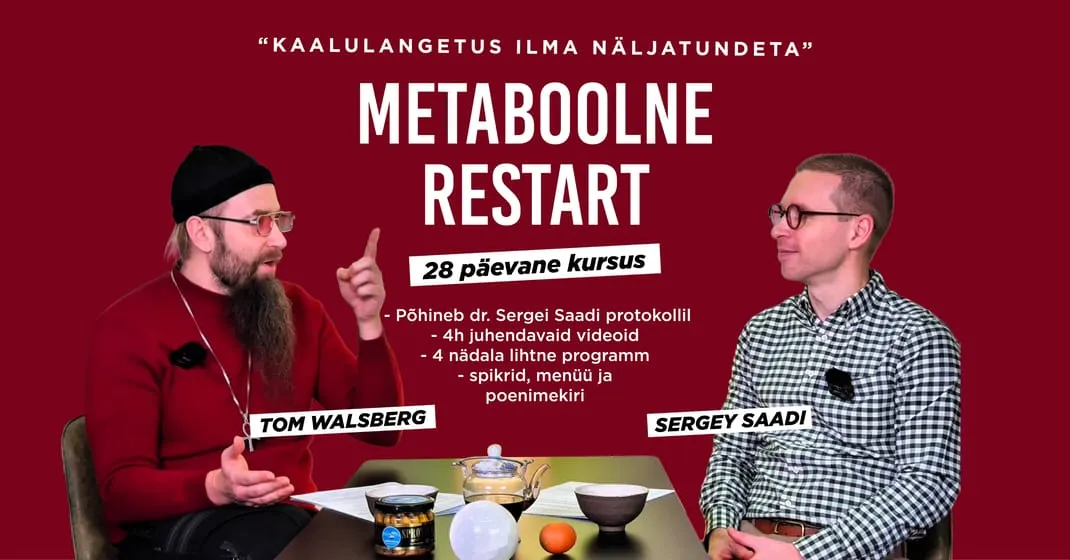 Metaboolne restart ehk "Kaalu langetamine ilma näljatundeta" 28 päevane praktiline kursus Sergey Saadiga