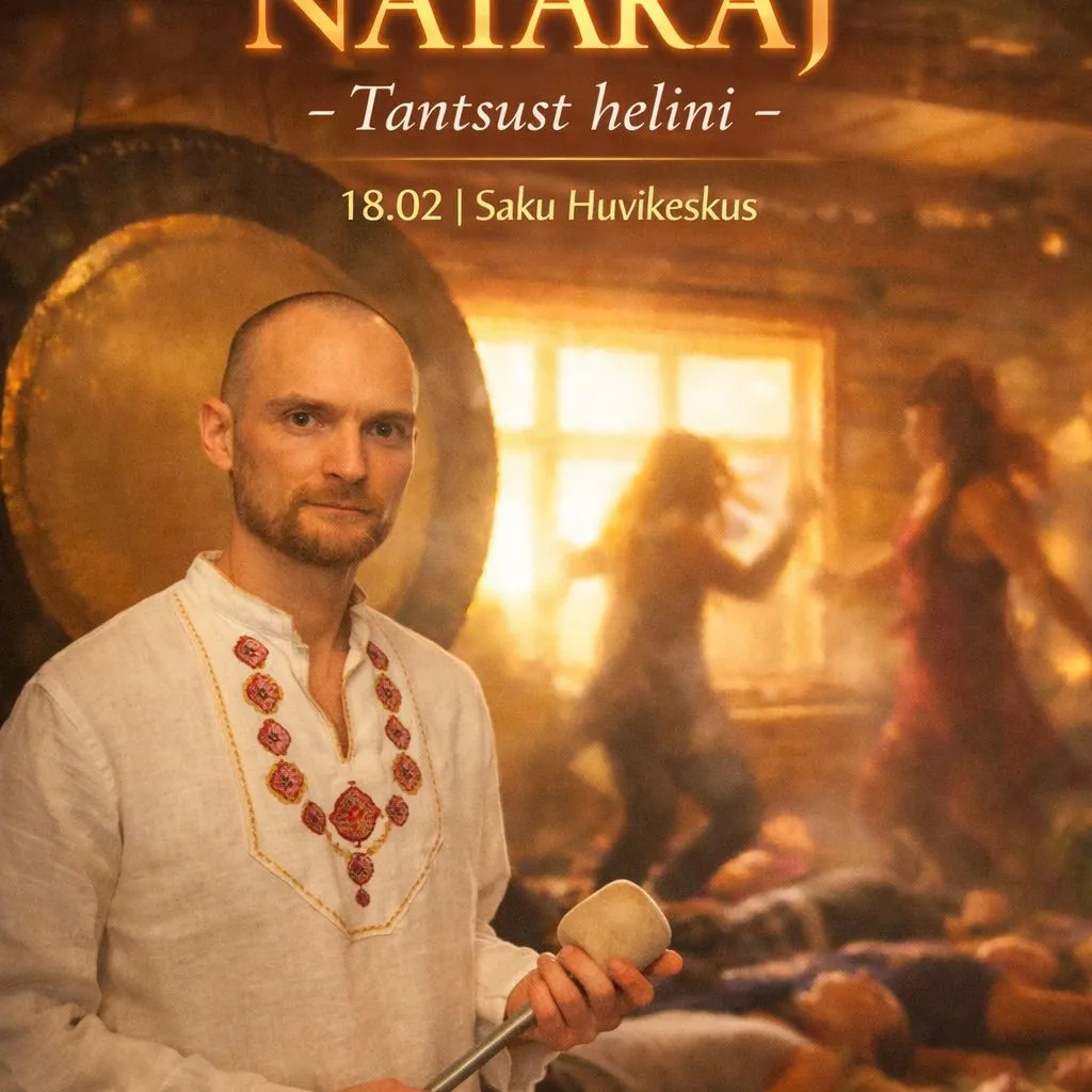 Gongiõhtu Sakus - NATARAJ – Tantsust helini