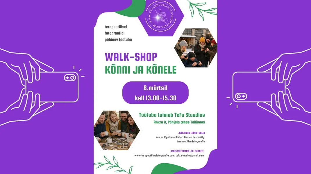 "KÕNNI ja KÕNELE" - terapeutilise fotograafia töötuba ("walk-shop")