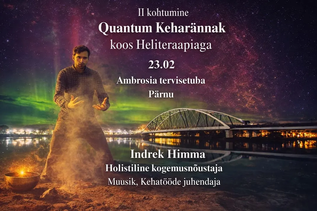 Quantum Keharännak koos Heliteraapiaga Pärnus [II kohtumine]