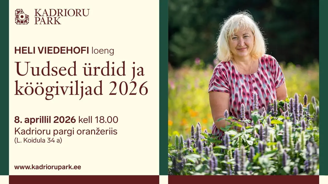 „Uudsed ürdid ja köögiviljad 2026“. Heli Viedehofi loeng
