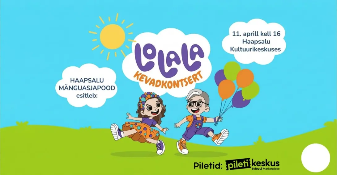 HAAPSALU MÄNGUASJAPOOD esitleb: LOLALA kevadkontsert