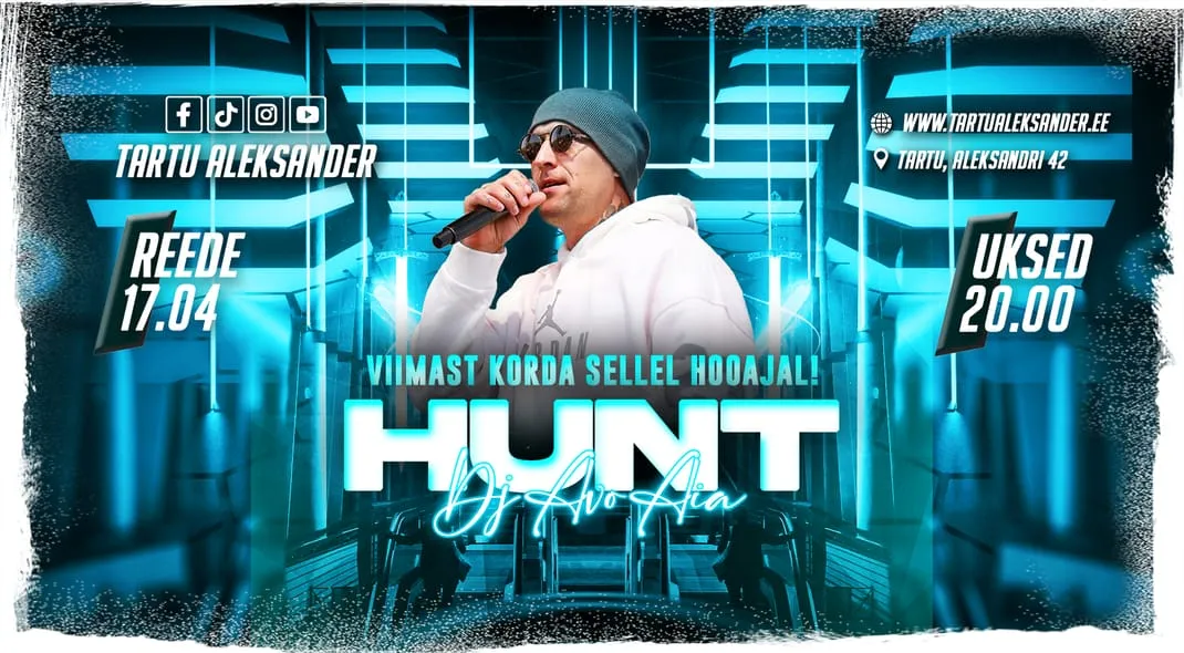 ★ HUNT & DJ Avo Aia★ ! Viimast korda sellel hooajal! ♫ | Tartu Aleksander | 17.04.2026