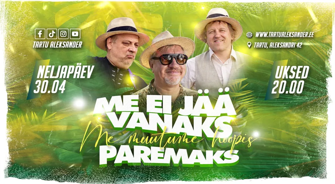 ★ Sepo Seeman, Venno Loosaar, Ain Varts "Me ei jää vanaks, me muutume hoopis paremaks!" ★ Komöödiaõhtu! ♫ | Tartu Aleksander | 30.04.2026
