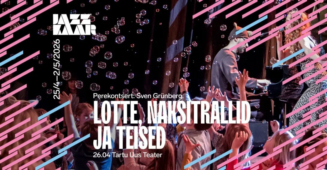 Perekontsert: Sven Grünberg. Lotte, Naksitrallid ja teised