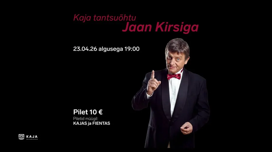 Kaja Tantsuõhtu: esineb Jaan Kirss