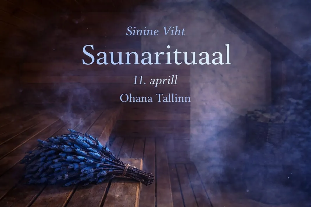 Saunarituaal - Sinine Viht - Ohana Tallinn - Niguliste 8