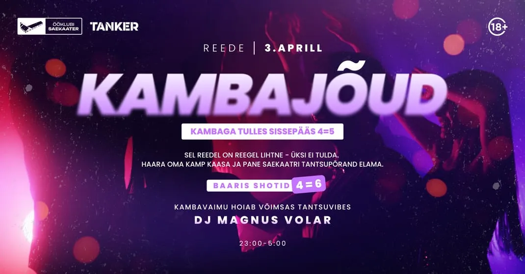 KAMBAJÕUD | DJ MAGNUS VOLAR | Ööklubi Saekaater | R 3.04 | Jõgeva