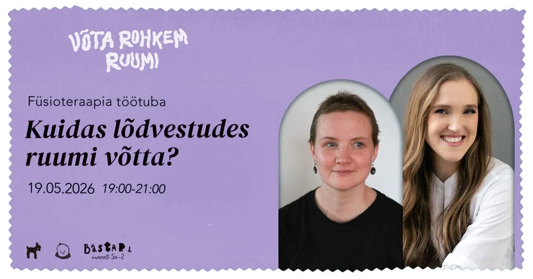 Vaimse tervise füsioteraapia töötuba: kuidas lõdvestudes ruumi võtta?