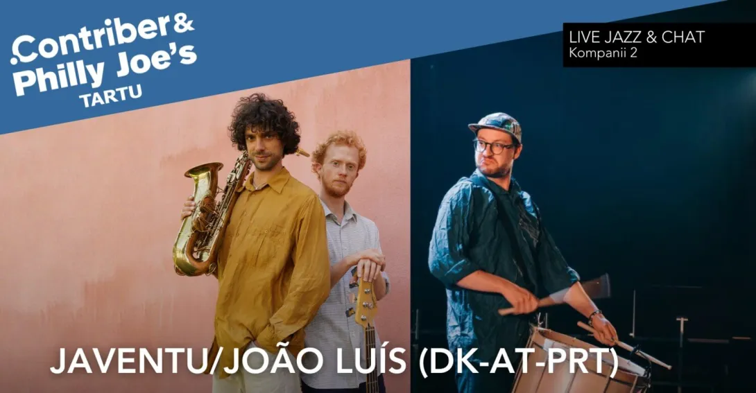 Javentu/João Luís (DK-AT-PRT) · Contriber & Philly Joe's TARTU