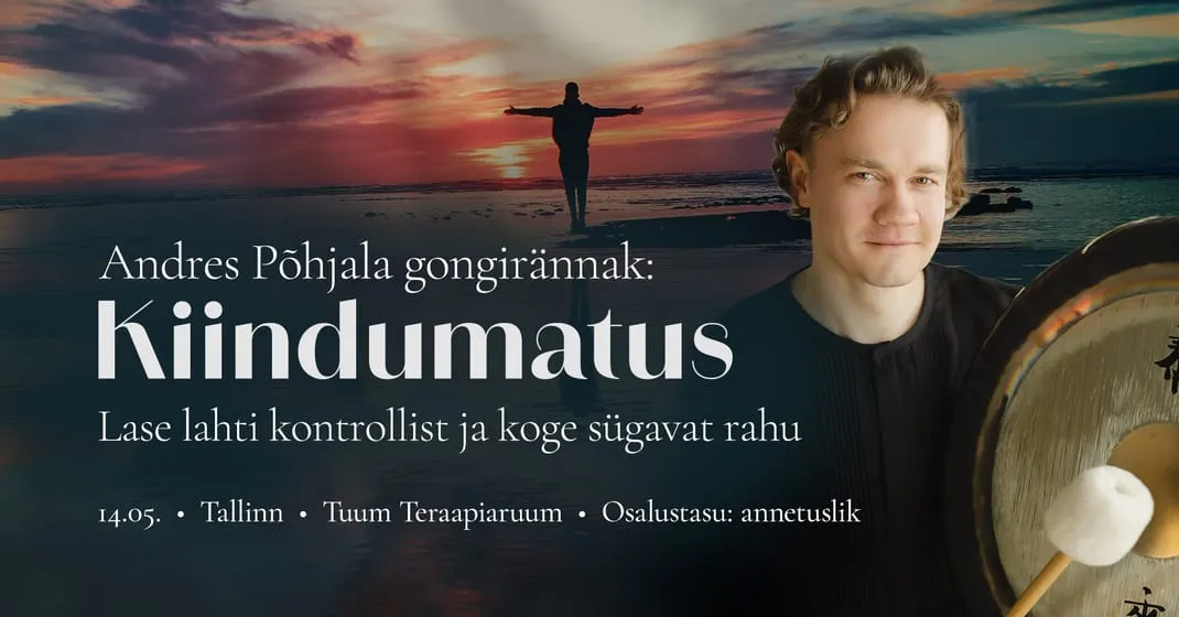 TALLINN 💥 Gongirännak: "Kiindumatus" Andres Põhjalaga