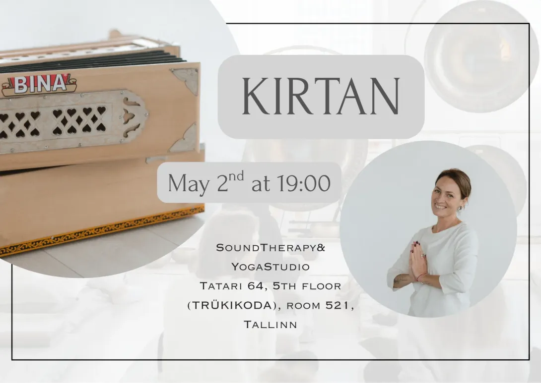 KIRTAN: practice of chanting mantras and meditation.