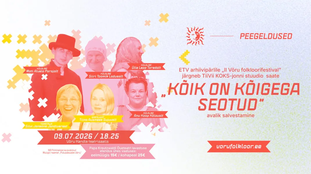 „KÕIK ON KÕIGEGA SEOTUD” – avalik salvestus