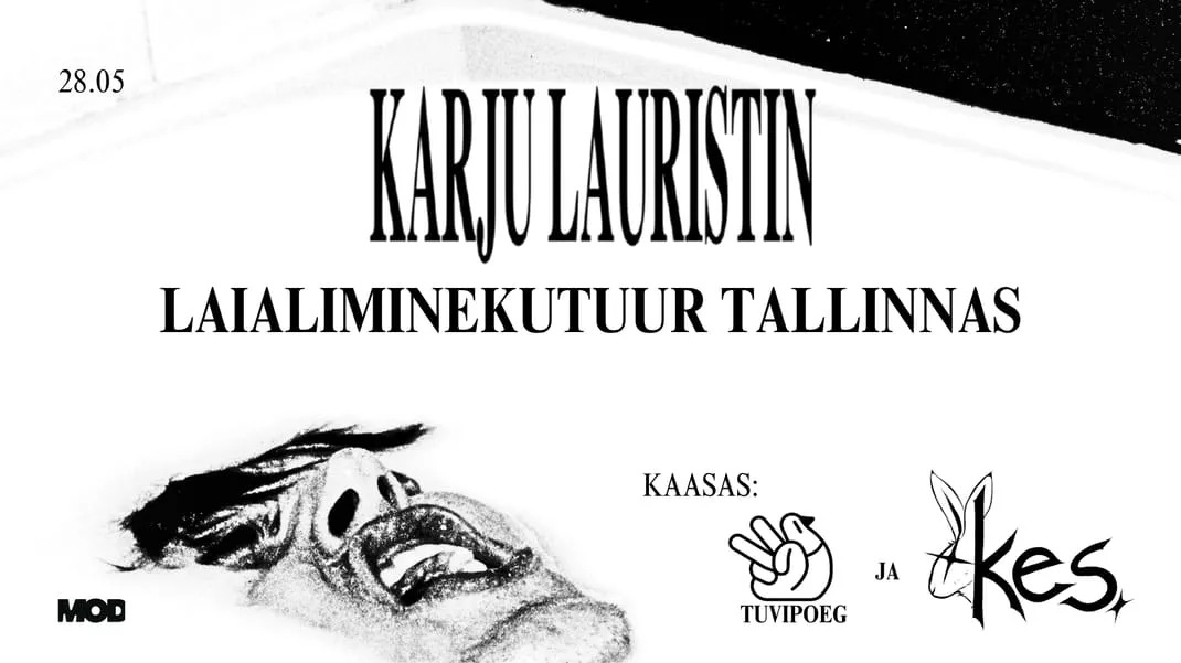 KARJU LAURISTINI laialiminekutuur TALLINNAS w/ Tuvipoeg ja Kes.