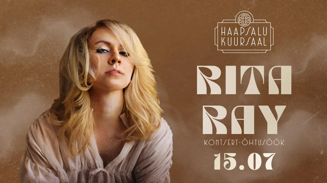 RITA RAY kontsert-õhtusöök 15.07 Haapsalus